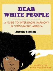 Dear White People: A Guide to Inter-Racial Harmony in Post-Racial America 37th цена и информация | Фантастика, фэнтези | kaup24.ee