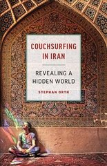 Couchsurfing in Iran: Revealing a Hidden World цена и информация | Путеводители, путешествия | kaup24.ee