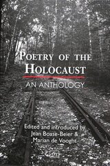Poetry of the Holocaust: An Anthology цена и информация | Поэзия | kaup24.ee