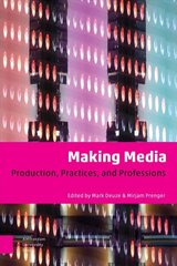 Making Media: Production, Practices, and Professions hind ja info | Majandusalased raamatud | kaup24.ee