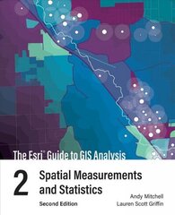 Esri Guide to Gis Analysis, Volume 2: Spatial Measurements and Statistics Second Edition цена и информация | Энциклопедии, справочники | kaup24.ee