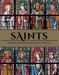 Saints: The Illustrated Book of Days: 365 Days of Inspiration from the Lives of Saints hind ja info | Eneseabiraamatud | kaup24.ee