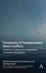 Complexity of Transboundary Water Conflicts: Enabling Conditions for Negotiating Contingent Resolutions цена и информация | Книги по социальным наукам | kaup24.ee
