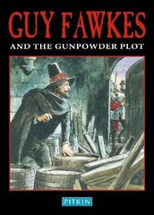 Guy Fawkes & The Gunpowder Plot UK ed. hind ja info | Elulooraamatud, biograafiad, memuaarid | kaup24.ee