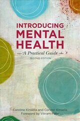 Introducing Mental Health, Second Edition: A Practical Guide 2nd Revised edition цена и информация | Книги по социальным наукам | kaup24.ee