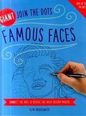 Giant Join the Dots: Famous Faces: Connect the Dots to Reveal the Great History-Makers hind ja info | Tervislik eluviis ja toitumine | kaup24.ee