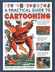 Cartooning, A Practical Guide to: Learn to draw cartoons with 1500 illustrations New edition цена и информация | Книги об искусстве | kaup24.ee