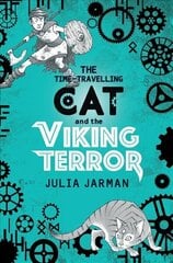 Time-Travelling Cat and the Viking Terror hind ja info | Noortekirjandus | kaup24.ee