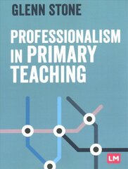 Professionalism in Primary Teaching hind ja info | Ühiskonnateemalised raamatud | kaup24.ee