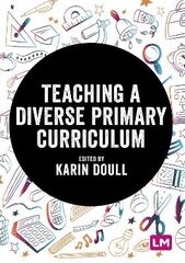 Teaching a Diverse Primary Curriculum hind ja info | Ühiskonnateemalised raamatud | kaup24.ee