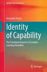 Identity of Capability: The Emotional Aspects of Complex Learning Disorders 1st ed 2022 hind ja info | Ühiskonnateemalised raamatud | kaup24.ee