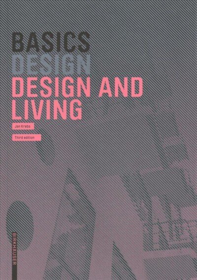 Basics Design and Living 2nd ed цена и информация | Arhitektuuriraamatud | kaup24.ee