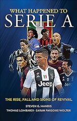 What Happened to Serie A: The Rise, Fall and Signs of Revival hind ja info | Tervislik eluviis ja toitumine | kaup24.ee