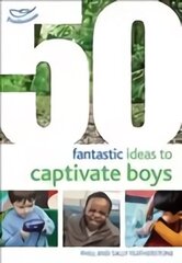 50 Fantastic Ideas to Captivate Boys цена и информация | Книги по социальным наукам | kaup24.ee