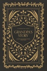 Grandpa's Story: A Memory and Keepsake Journal for My Family hind ja info | Eneseabiraamatud | kaup24.ee
