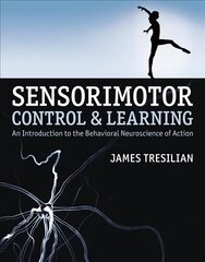 Sensorimotor Control and Learning: An introduction to the behavioral neuroscience of action цена и информация | Книги по социальным наукам | kaup24.ee