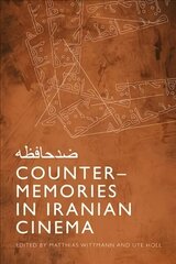 Counter-Memories in Iranian Cinema цена и информация | Книги об искусстве | kaup24.ee