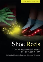 Shoe Reels: The History and Philosophy of Footwear in Film цена и информация | Книги об искусстве | kaup24.ee