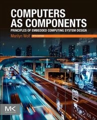 Computers as Components: Principles of Embedded Computing System Design 5th edition hind ja info | Majandusalased raamatud | kaup24.ee