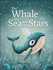 Whale, the Sea and the Stars hind ja info | Väikelaste raamatud | kaup24.ee