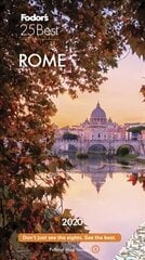 Fodor's Rome 25 Best 2020 15th edition hind ja info | Reisiraamatud, reisijuhid | kaup24.ee