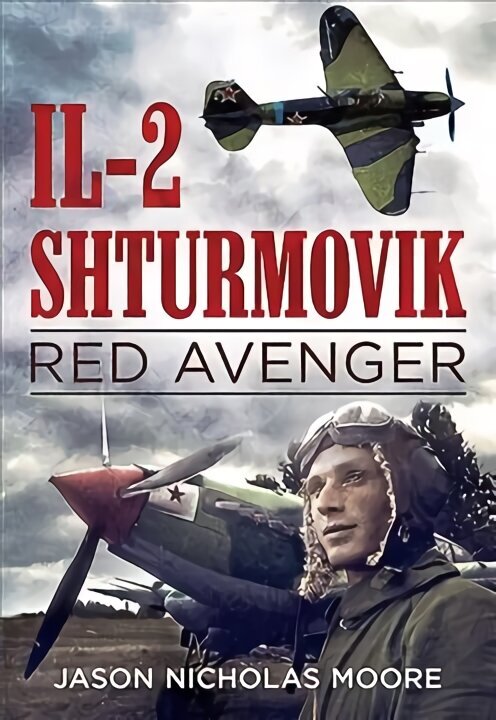 Il-2 Shturmovik: Red Avenger цена и информация | Ajalooraamatud | kaup24.ee
