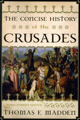 Concise History of the Crusades Third Student Edition hind ja info | Ajalooraamatud | kaup24.ee