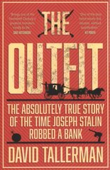 Outfit: The Absolutely True Story of the Time Joseph Stalin Robbed a Bank hind ja info | Fantaasia, müstika | kaup24.ee