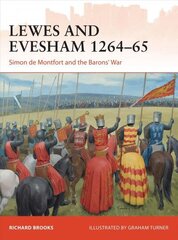 Lewes and Evesham 1264-65: Simon de Montfort and the Barons' War hind ja info | Ajalooraamatud | kaup24.ee