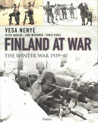 Finland at War: The Winter War 1939-40 цена и информация | Исторические книги | kaup24.ee