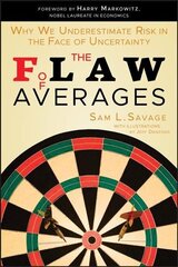 Flaw of Averages: Why We Underestimate Risk in the Face of Uncertainty цена и информация | Книги по экономике | kaup24.ee