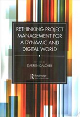 Rethinking Project Management for a Dynamic and Digital World hind ja info | Majandusalased raamatud | kaup24.ee