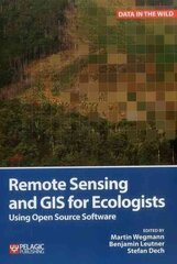 Remote Sensing and GIS for Ecologists: Using Open Source Software цена и информация | Книги по экономике | kaup24.ee