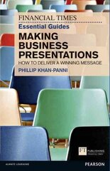 Financial Times Essential Guide to Making Business Presentations, The: How To Design And Deliver Your Message With Maximum Impact цена и информация | Книги по экономике | kaup24.ee