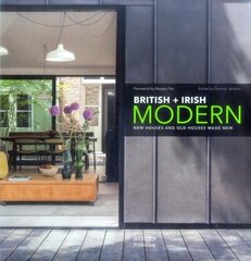 British plus Irish Modern: New Houses and Old Houses Made New цена и информация | Книги по архитектуре | kaup24.ee