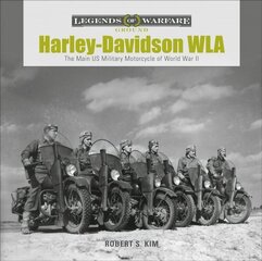 Harley-Davidson WLA: The Main US Military Motorcycle of World War II: The Main Us Military Motorcycle of World War II hind ja info | Ühiskonnateemalised raamatud | kaup24.ee