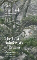 Lost Rainforests of Britain hind ja info | Majandusalased raamatud | kaup24.ee