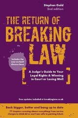 Breaking Law (The Return Of): The Judge's Inside Guide to Your Legal Rights & Winning in Court or Losing Well 2nd edition цена и информация | Самоучители | kaup24.ee