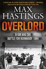 Overlord: D-Day and the Battle for Normandy 1944 Main Market Ed. цена и информация | Исторические книги | kaup24.ee