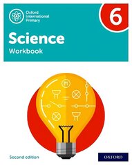 Oxford International Primary Science Second Edition: Workbook 6 2 hind ja info | Noortekirjandus | kaup24.ee