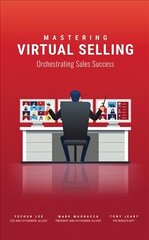 Mastering Virtual Selling: Orchestrating Sales Success hind ja info | Majandusalased raamatud | kaup24.ee