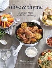 Olive & Thyme: Everyday Meals Made Extraordinary цена и информация | Книги рецептов | kaup24.ee