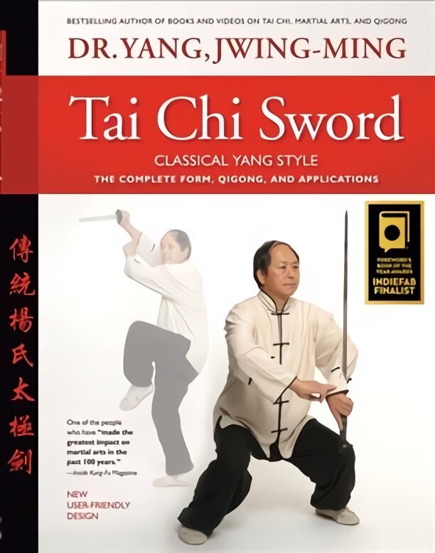 Tai Chi Sword Classical Yang Style: The Complete Form, Qigong, and Applications 2nd edition hind ja info | Tervislik eluviis ja toitumine | kaup24.ee