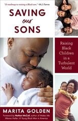 Saving Our Sons: Raising Black Children in a Turbulent World (New Edition) (Parenting Black Teen Boys, Improving Black Family Health and Relationships) цена и информация | Книги по социальным наукам | kaup24.ee