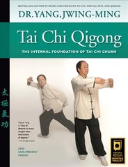 Tai Chi Qigong: The Internal Foundation of Tai Chi Chuan 2nd edition цена и информация | Самоучители | kaup24.ee