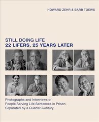 Still Doing Life: 22 Lifers, 25 Years Later hind ja info | Ühiskonnateemalised raamatud | kaup24.ee