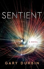 Sentient: A Novel hind ja info | Detektiivilood | kaup24.ee