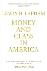 Money and Class in America: Notes and Observations on Our Civil Religion hind ja info | Ühiskonnateemalised raamatud | kaup24.ee