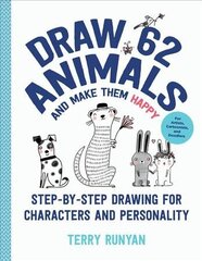 Draw 62 Animals and Make Them Happy: Step-by-Step Drawing for Characters and Personality - For Artists, Cartoonists, and Doodlers, Volume 4 цена и информация | Книги о питании и здоровом образе жизни | kaup24.ee