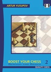 Boost your Chess 2: Beyond the Basics, 2, Beyond the Basics цена и информация | Книги о питании и здоровом образе жизни | kaup24.ee